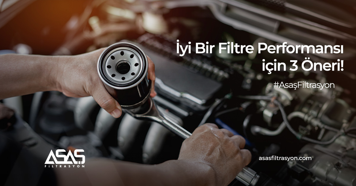 İyi Bir Filtre Performansı için 3 Öneri