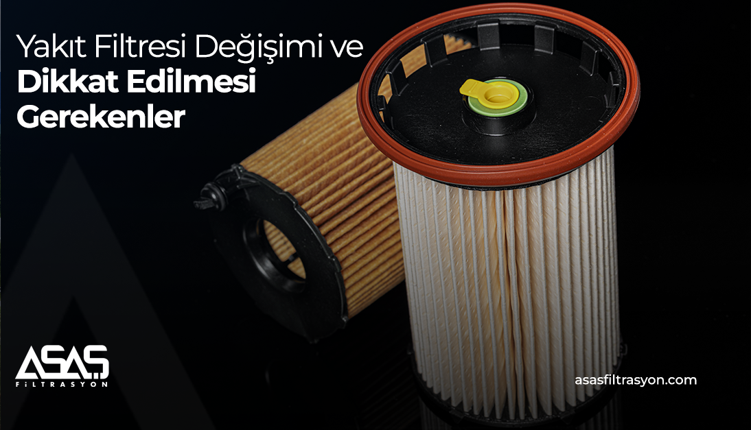 Yakıt Filtresi Değişimi ve Dikkat Edilmesi Gerekenler